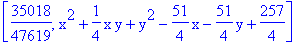 [35018/47619, x^2+1/4*x*y+y^2-51/4*x-51/4*y+257/4]